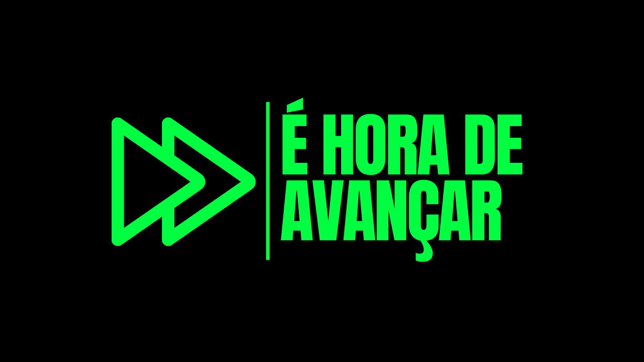 É Hora de Avançar